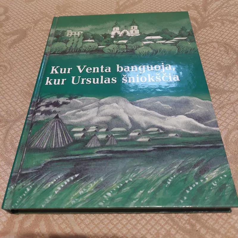 Kur venta banguoja, kur ursulas šniokščia - Romualdas Grigalis, knyga