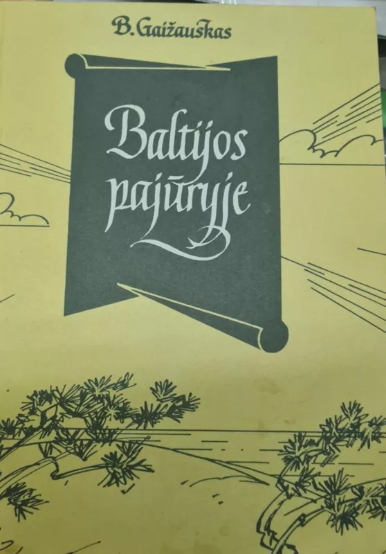 Baltijos pajūryje - Benediktas Gaižauskas, knyga