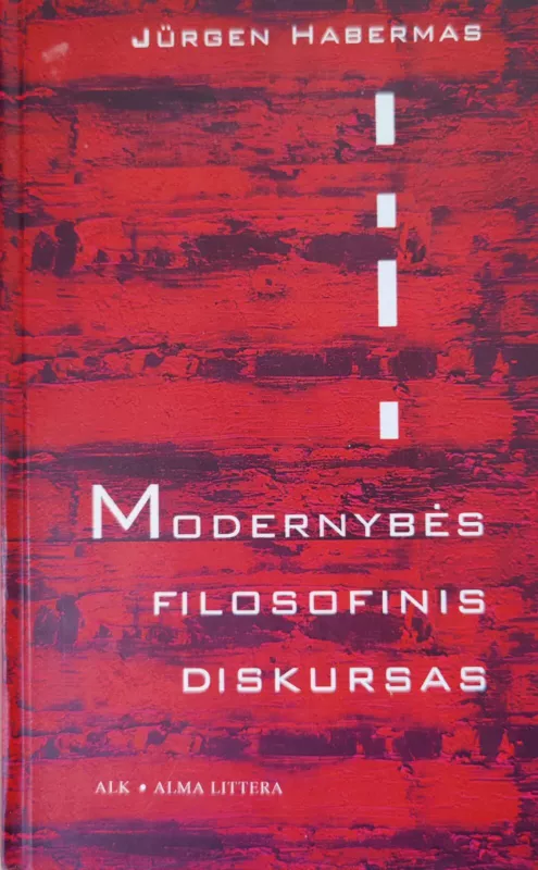 Modernybės filosofinis diskursas - Jurgen Habermas, knyga