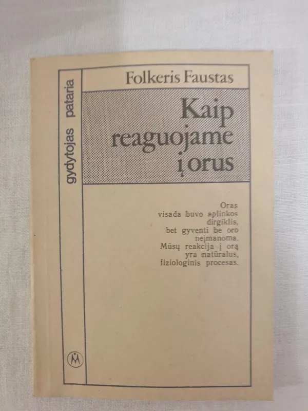 Kaip reaguojame į orus - Faustas Folkeris, knyga