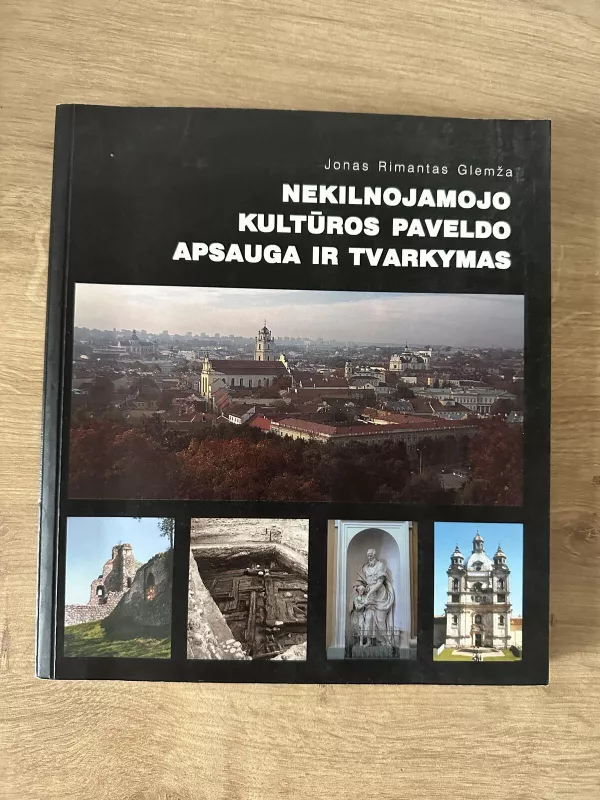 Nekilnojamojo kultūros paveldo apsauga ir tvarkymas - Jonas Rimantas Glemža, knyga