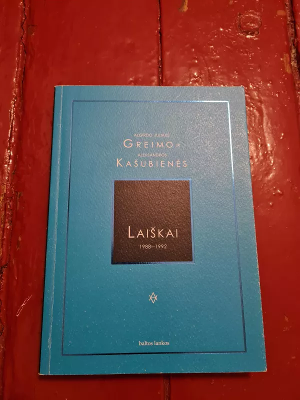 Algirdo Greimo ir Aleksandros Kašubienės laiškai, 1988-1992 - Aleksandra Kašubienė, knyga