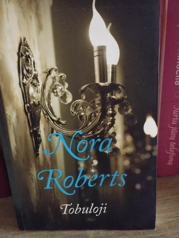 Tobuloji - Nora Roberts, knyga