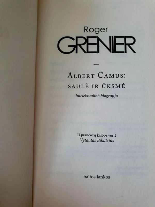 Albert Camus: saulė ir ūksmė - Roger Grenier, knyga