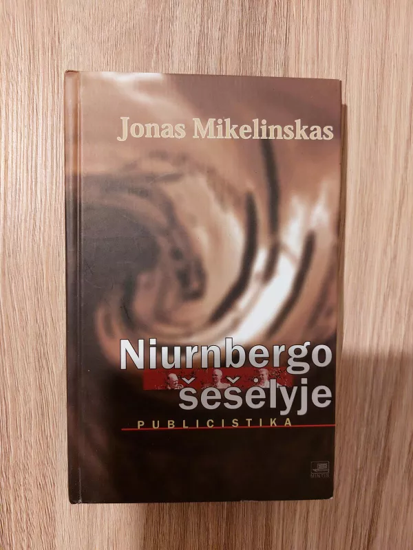 Niurnbergo šešėlyje - Jonas Mikelinskas, knyga