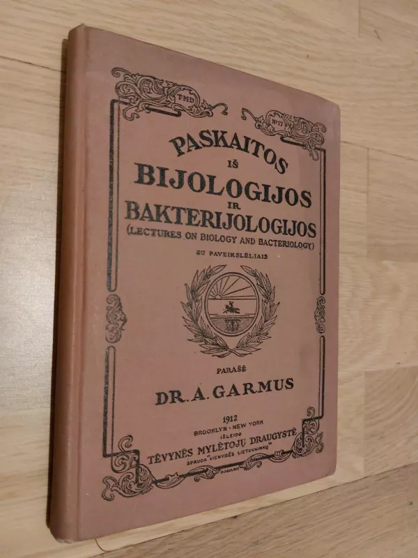 Paskaitos iš bijologijos ir bakterijologijos - A. Garmus, knyga