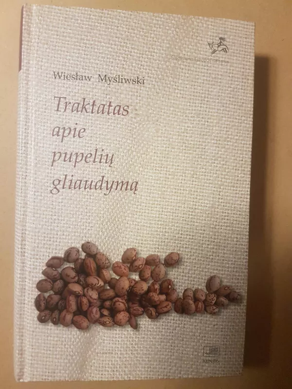 Traktatas apie pupelių gliaudymą - Wieslaw Mysliwski, knyga