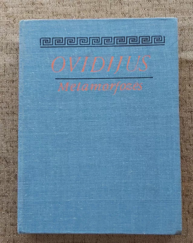 METAMORFOZĖS/ OVIDIJUS - Antanas Dambrauskas, knyga
