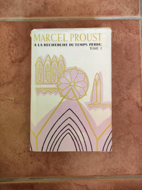 A la recherche du temps perdu.  Du côté de chez Swann - Marcel Proust, knyga