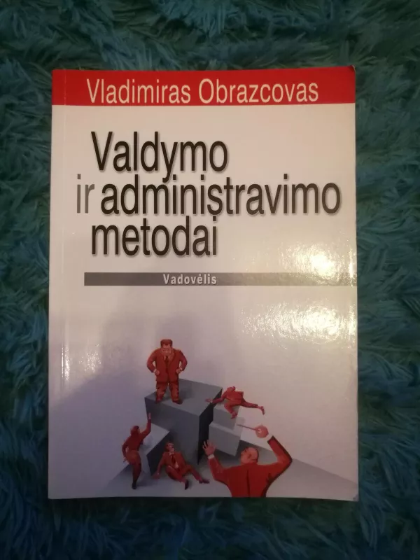 Valdymo ir administravimo metodai - Vladimiras Obrazcovas, knyga