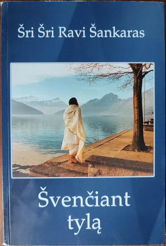 Švenčiant tylą - Šri Šri Ravi Šankaras, knyga