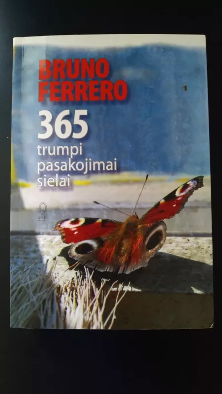 365 trumpi pasakojimai sielai - Bruno Ferrero, knyga