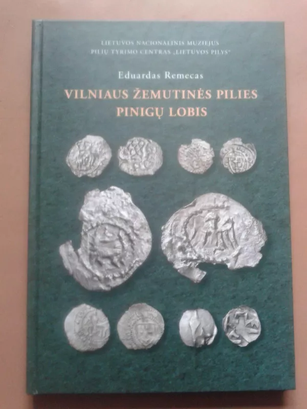 Vilniaus Žemutinės pilies pinigų lobis (XIV a. pabaiga) - Eduardas Remecas, knyga