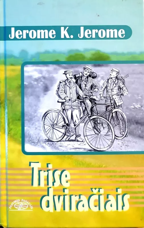 Trise dviračiais - Jerome K. Jerome, knyga