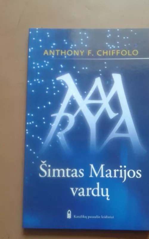 Šimtas Marijos vardų - Anthony F. Chiffolo, knyga