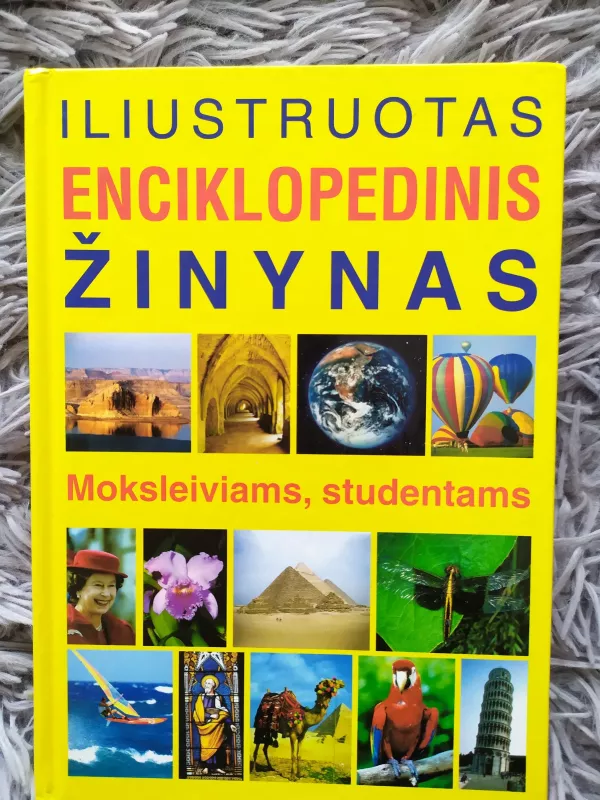 Iliustruotas enciklopedinis žinynas: moksleiviams, studentams - Danguolė Gudonavičienė, knyga