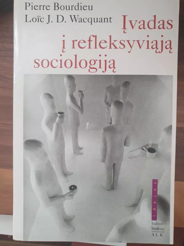 Įvadas į refleksyviąją sociologiją - Pierre Bourdieu, knyga