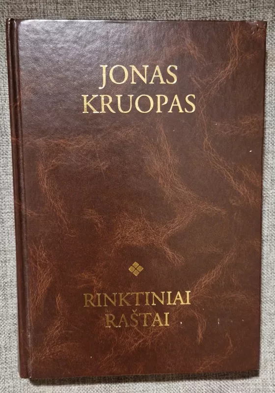 Rinktiniai raštai - Jonas Kruopas, knyga