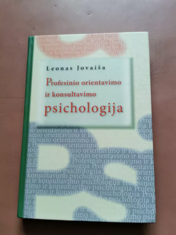 Profesinio orientavimo ir konsultavimo psichologija - Leonas Jovaiša, knyga