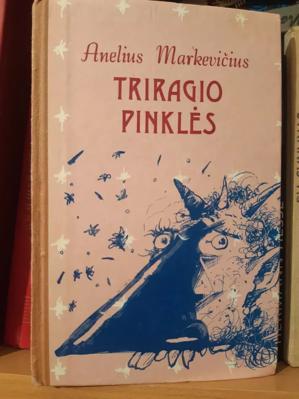Triragio pinklės - Anelius Markevičius, knyga