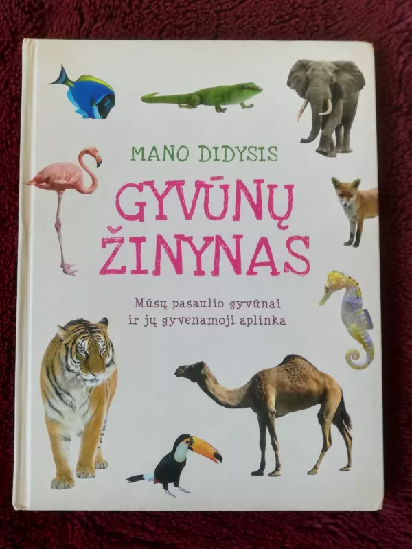 "Mano didysis gyvūnų žinynas" - Sabine Fritz, Feryal  Kanbay, knyga