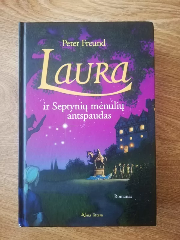 Laura ir septynių mėnulių antspaudas - Peter Freund, knyga