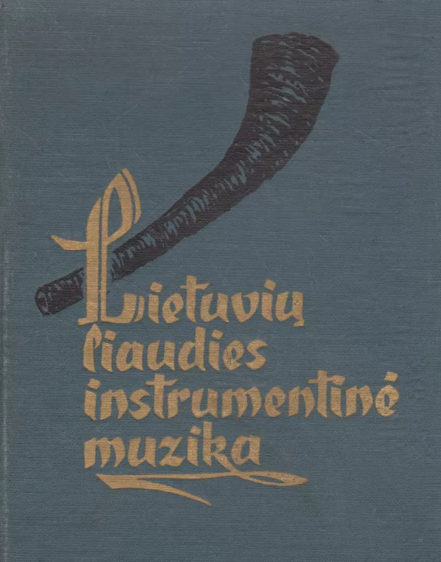 Lietuvių liaudies instrumentinė muzika: pučiamieji instrumentai - S. Paliulis, knyga