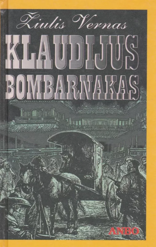 Klaudijus Bombarnakas - Žiulis Vernas, knyga