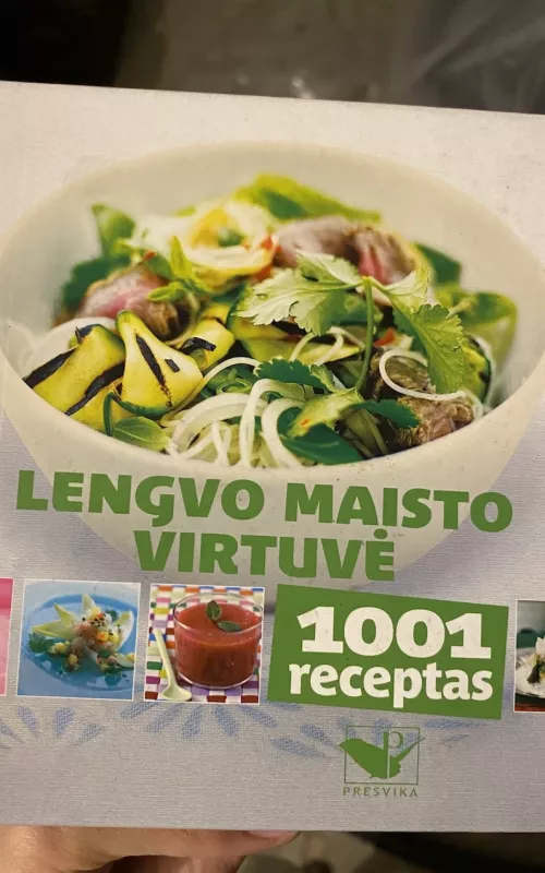 Lengvo maisto virtuvė 1001 receptas - Autorių Kolektyvas, knyga