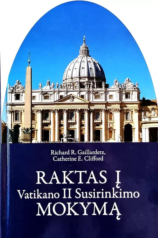 Raktas į Vatikano II Susirinkimo mokymą - Richard Gaillardetz, knyga