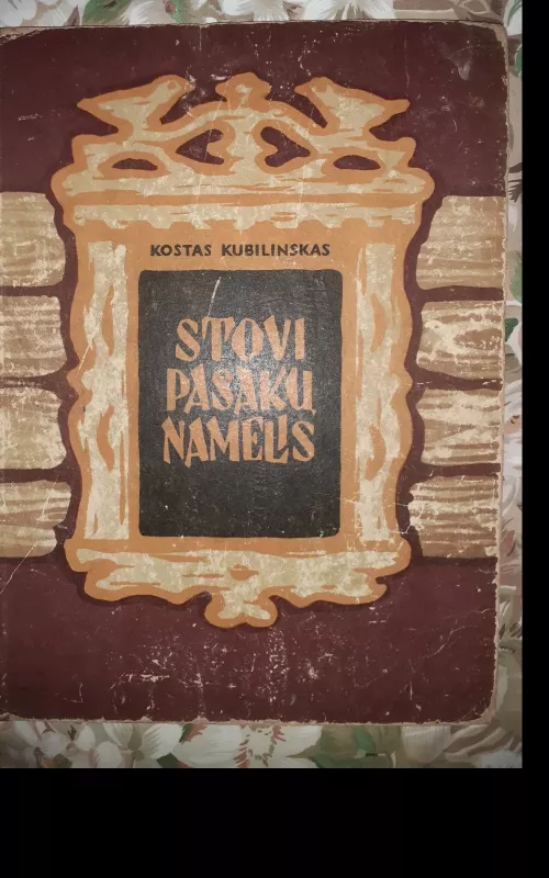 Stovi pasakų namelis - Kostas Kubilinskas, knyga