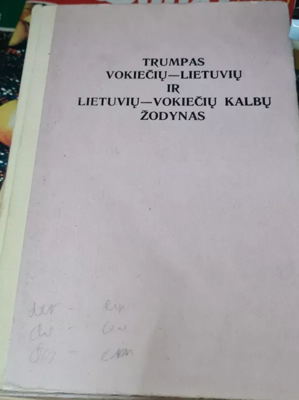 Trumpas vokiečių-lietuvių ir lietuvių-vokiečių žodynas - A. Kareckaitė, ir kiti , knyga