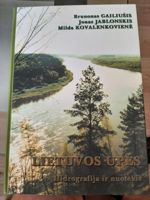 Lietuvos upės : hidrografija ir nuotėkis - Autorių Kolektyvas, knyga