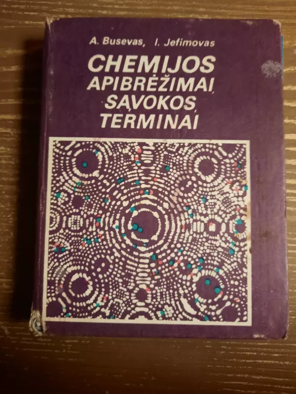 Chemijos apibrėžimai, sąvokos, terminai - A. Busevas, I.  Jefimovas, knyga