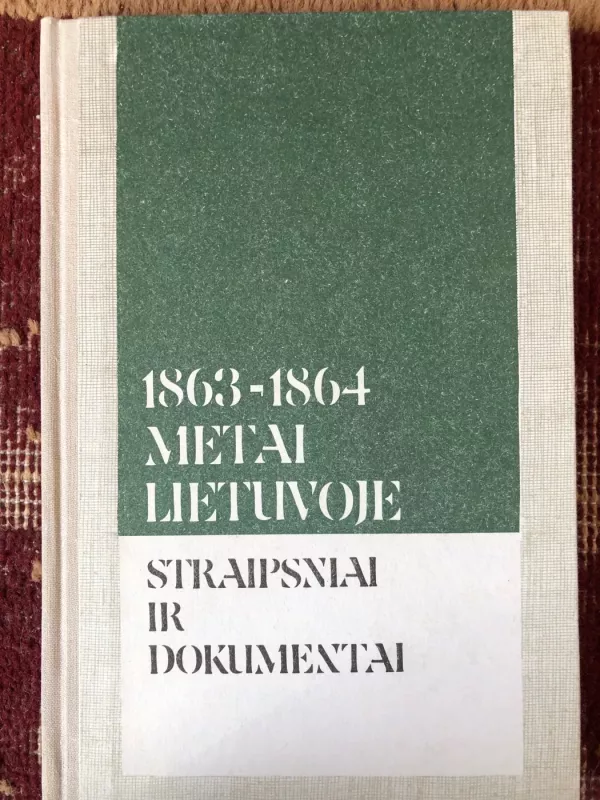 1863-1864 metai Lietuvoje. Straipsniai ir dokumentai - Vida Girininkienė, knyga