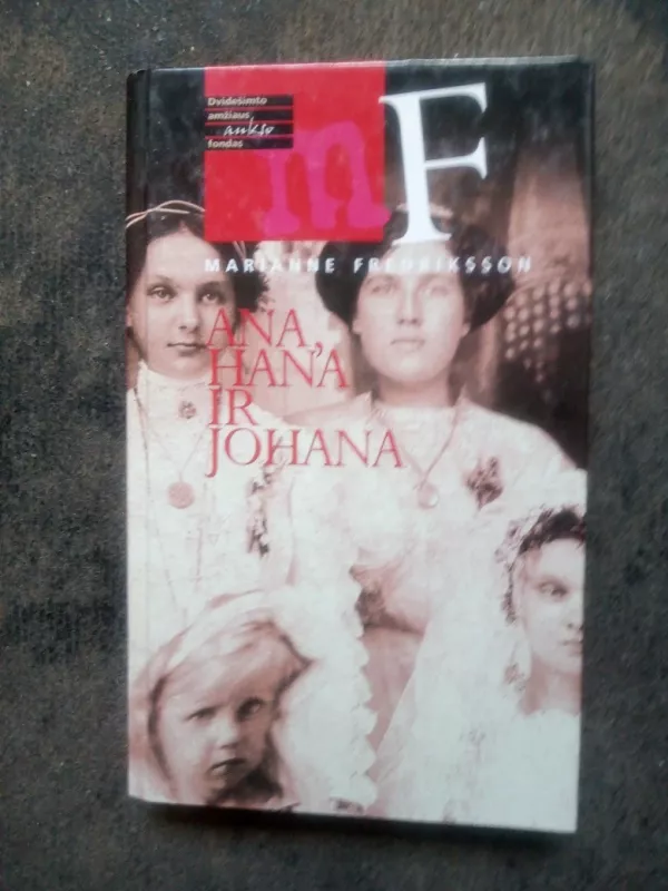 Ana, Hana ir Johana - Marianne Fredriksson, knyga