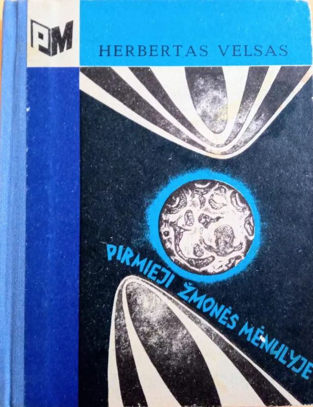 Pirmieji žmonės mėnulyje - Herbertas Džordžas Velsas, knyga