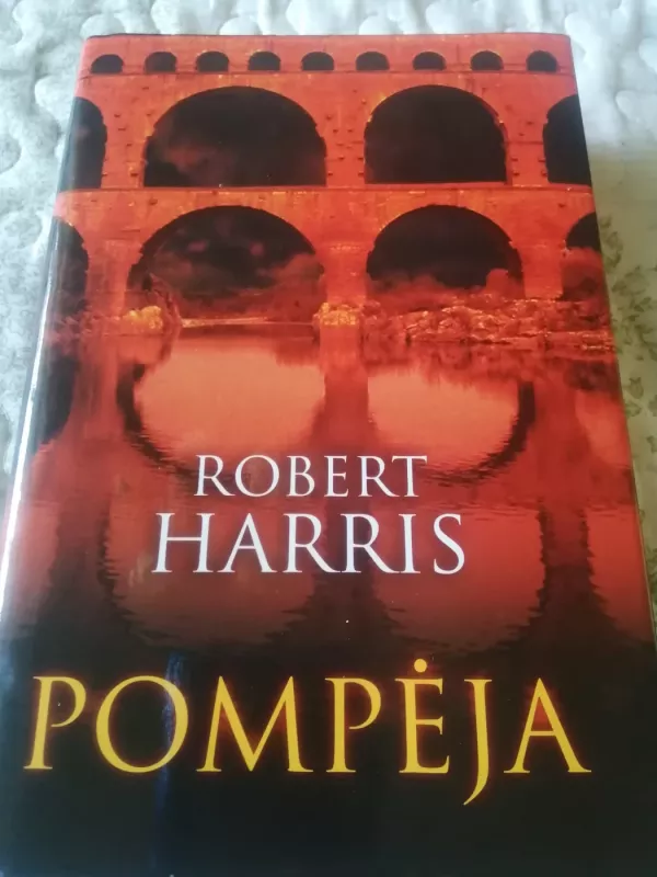 Pompėja - Robert Harris, knyga