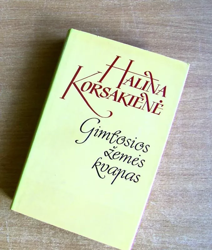 Gimtosios žemės kvapas - Halina Korsakienė, knyga