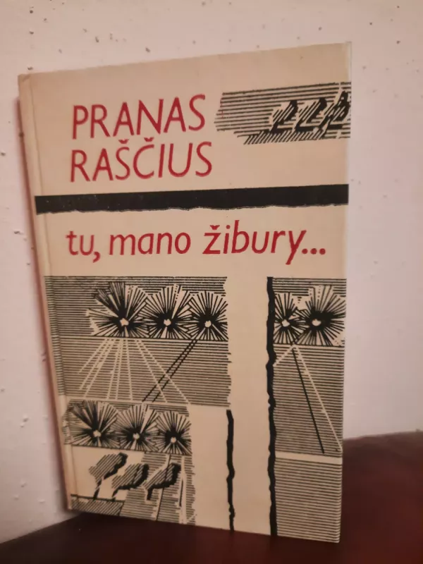 Tu, mano žibury... - Pranas Raščius, knyga