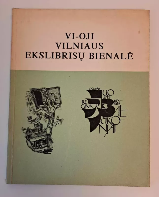 VI-oji vilniaus ekslibrisų bienalė: katalogas - V. Jucys, knyga