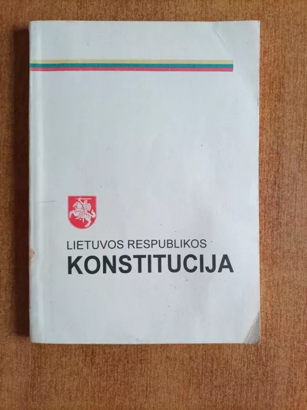 Lietuvos Respublikos Konstitucija - Autorių Kolektyvas, knyga