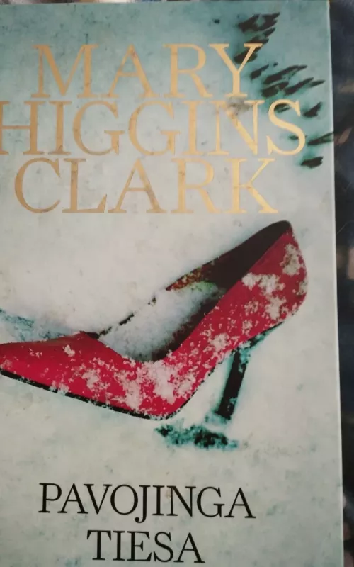 Pavojinga tiesa - Mary Higgins Clark, knyga