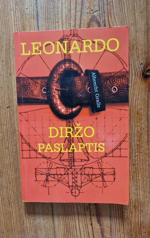 Leonardo diržo paslaptis - Albrecht Gralle, knyga
