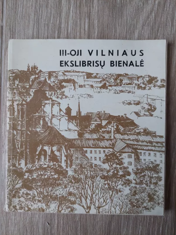III-oji Vilniaus ekslibrisų bienalė - Autorių Kolektyvas, knyga