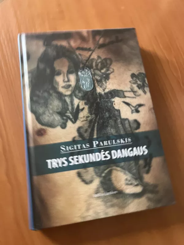 Trys sekundės dangaus - Sigitas Parulskis, knyga