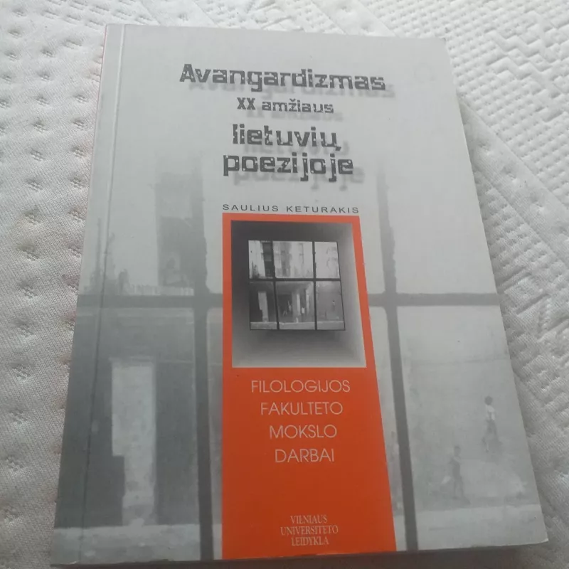 Avangardizmas XX amžiaus lietuvių poezijoje - Saulius Keturakis, knyga
