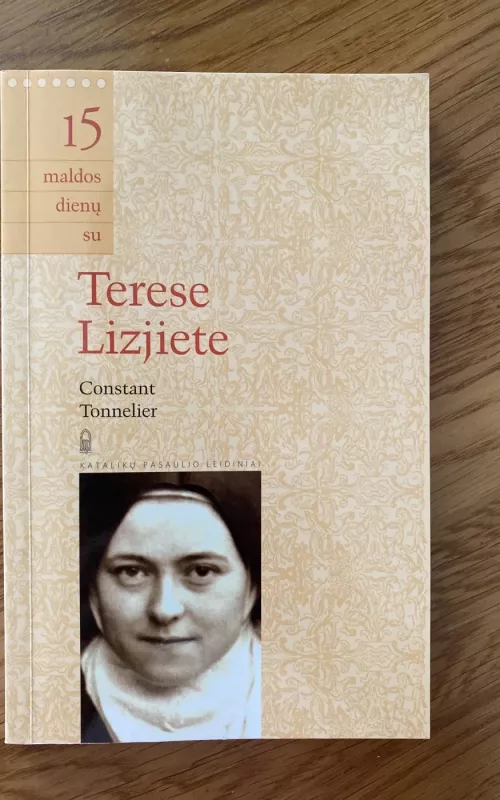 15 maldos dienų su Terese Lizjiete - Constant Tonnelier, knyga