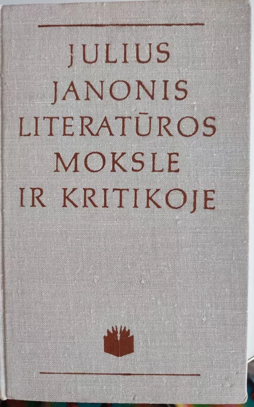 Julius Janonis literatūros moksle ir kritikoje - Sigitas Renčys, knyga