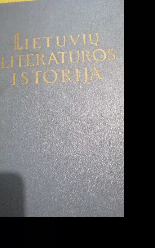 Lietuvių literatūros istorija (I, II III-2 tomai) - K. Korsakas, knyga